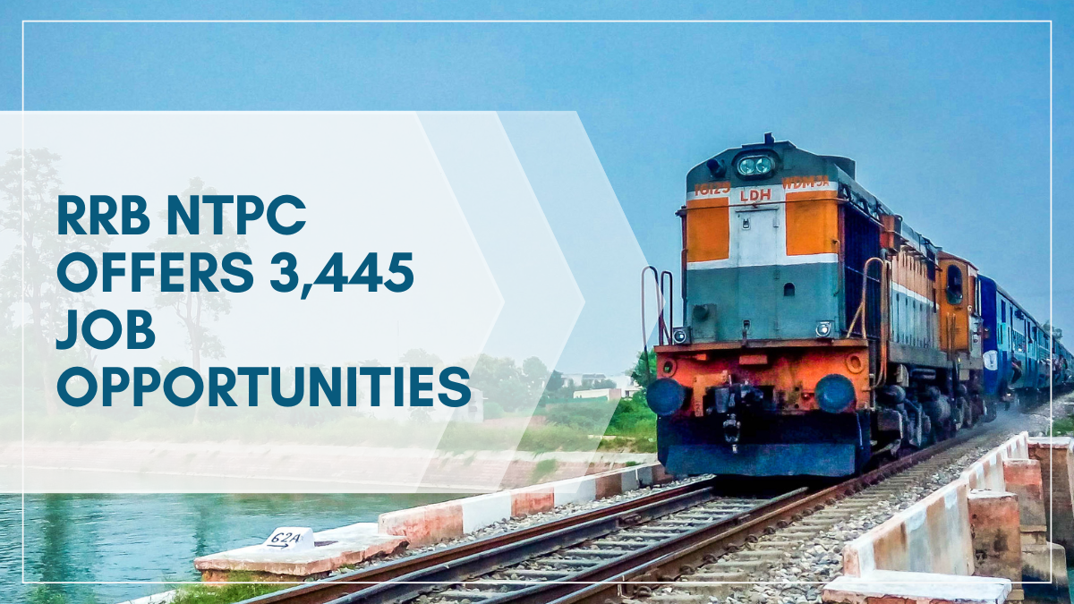 RRB NTPC Offers 3,445 Job Opportunities