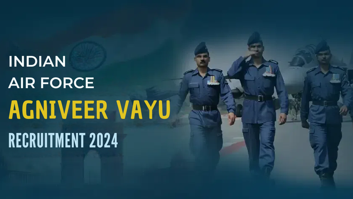 Air Force Agniveer Vayu 2024: Apply Now and Secure Your Place in the Sky!