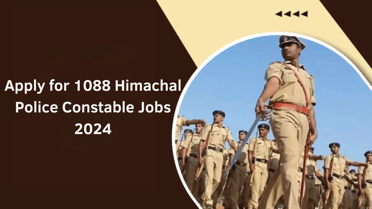 Exciting Opportunity: Apply for 1088 Himachal Police Constable Jobs 2024