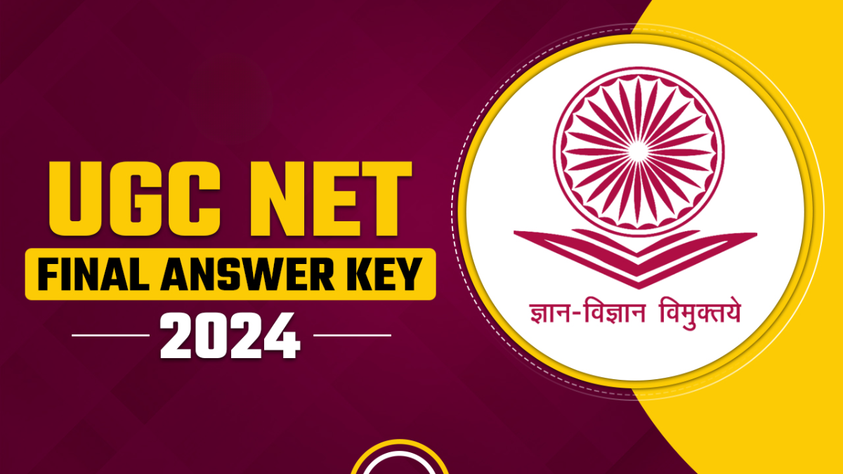 UGC NET June 2024: Final Answer Key Out – Get Complete Details Here