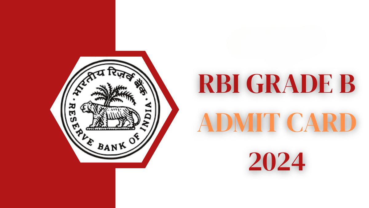 RBI Grade B 2024 Exam: Phase-II Admit Card and Key Dates Announced