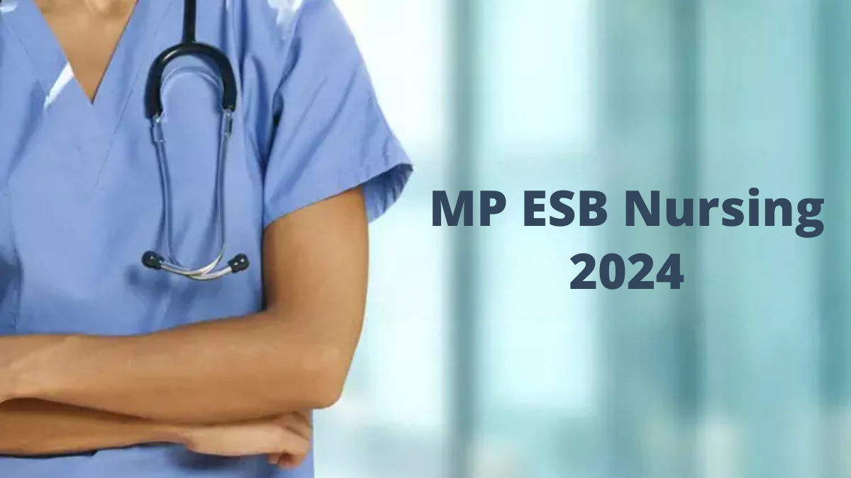 MP ESB Nursing 2024: Step-by-Step Guide to Apply